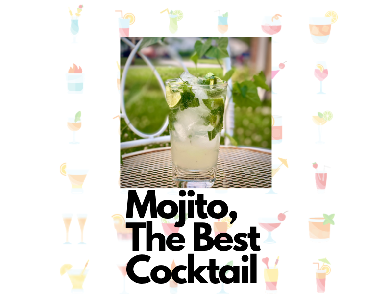 Mojito: The Best Cocktail